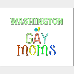 Washington Of Gay Moms Posters and Art